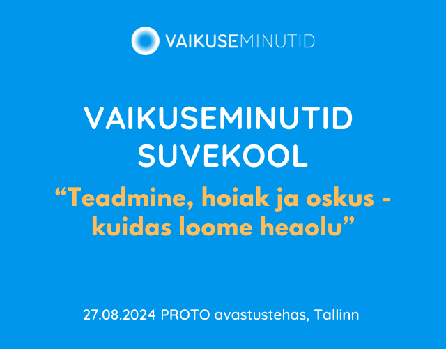 Vaikuseminutite suvekool | Tallinn, 27.08.2024