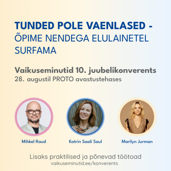 Vaikuseminutid 10. juubelikonverents 28. augustil PROTO avastustehases