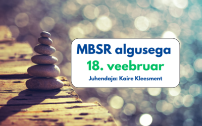 8-nädalane stressivähendamise kursus (MBSR) algusega 18. veebruar 2026