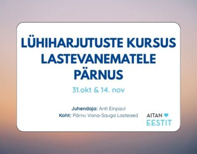 Lühiharjutuste kursus lastevanematele Pärnus | 31.10 & 14.11.2026