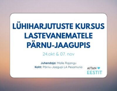 Lühiharjutuste kursus lastevanematele Pärnu-Jaagupis | 24.10 & 7.11.2026